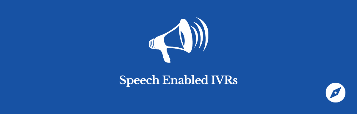 speech enabled IVRs